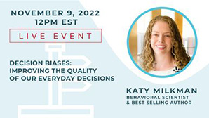 View more details on Behavioral Scientist and Best Selling Author Katy Milkman's