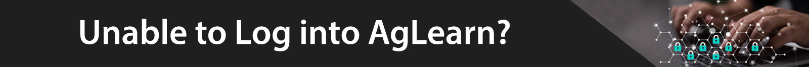 Unable to Log into AgLearn?